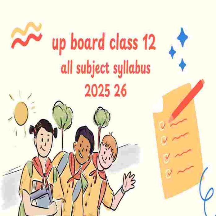 up_board_class12_20kb up board class 12 all subject syllabus 2025 26